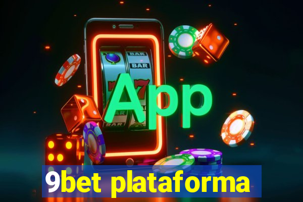 9bet plataforma